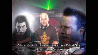 Marco V & Sander Van Doorn - What Say (Hardwell Remix)  [HQ - 320 KBPS ] -=enTro-p!on33r=-