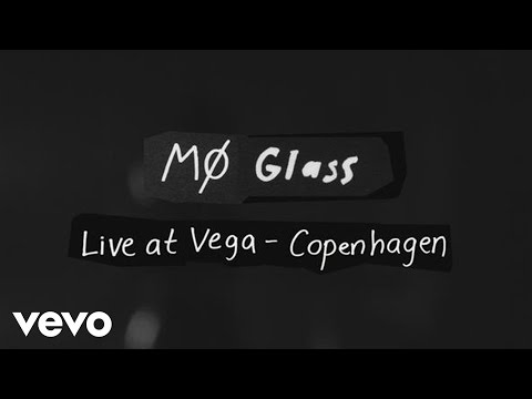 MØ - Glass (Live at Vega) - UCtGsfvj155zp8maBFng9hHg
