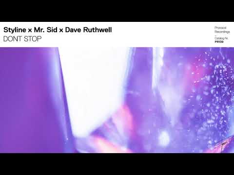 Styline X Mr. Sid X Dave Ruthwell - DONT STOP - UCPlI9_18iZc0epqxGUyvWVQ
