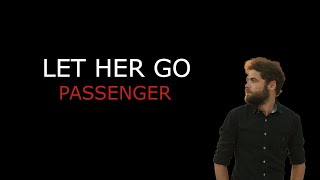 Passenger - Let her go. |  [Lyrics + Sub español]