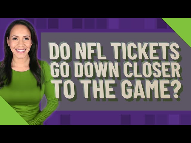 Do NFL Tickets Go Down Closer to the Game?