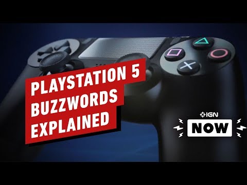 PS5: Next-Gen Buzzwords Explained - IGN Now - UCKy1dAqELo0zrOtPkf0eTMw