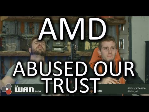 Disappointed in AMD - WAN Show Dec. 8 2017 - UCXuqSBlHAE6Xw-yeJA0Tunw