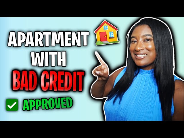 How to Get Approved for an Apartment with Bad Credit