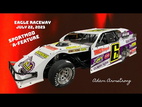 07/22/2023 Eagle Raceway SportMod A-Feature - dirt track racing video image