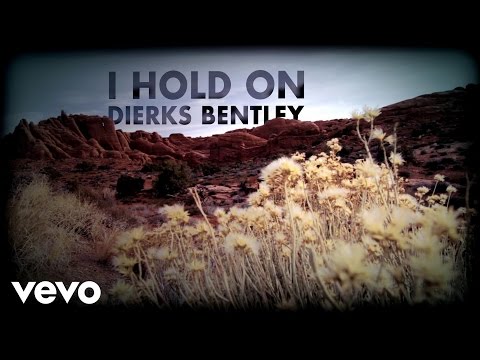 Dierks Bentley - I Hold On (Lyric Video) - UC5ZwMsa284NNp0fVLiG2rOw