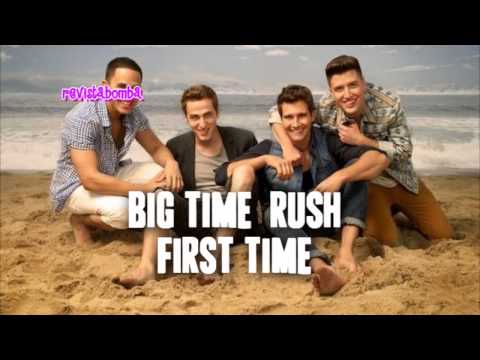 Big Time Rush - First Time