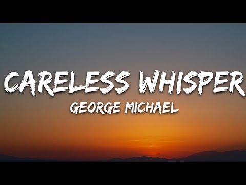 George Michael - Careless Whisper (Lyrics)