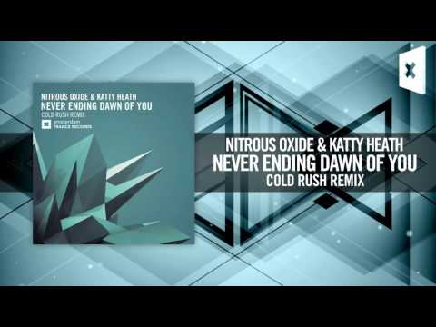 Nitrous Oxide & Katty Heath - Never Ending Dawn of You [FULL] (Cold Rush Remix) - UCsoHXOnM64WwLccxTgwQ-KQ