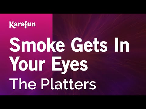 Karaoke Smoke Gets In Your Eyes - The Platters * - UCbqcG1rdt9LMwOJN4PyGTKg