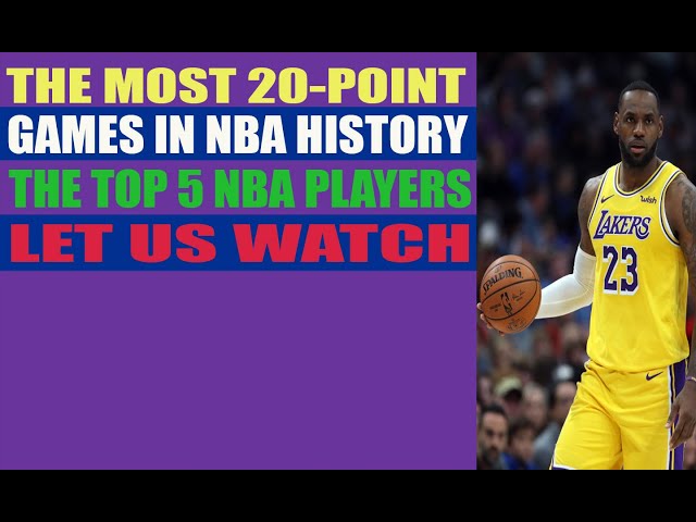 Most 20 Point Games in NBA History
