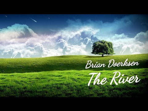 The River - Brian Doerksen