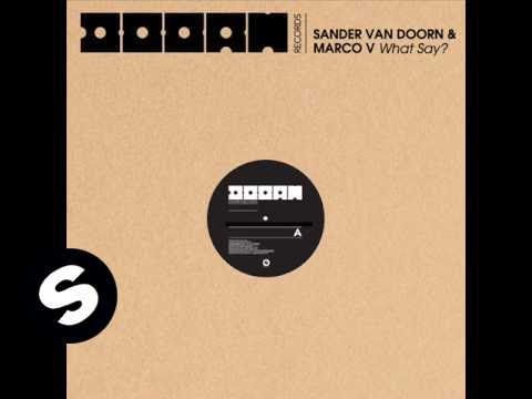 Sander van Doorn & Marco V - What Say? (Koen Groeneveld Remix) - UCpDJl2EmP7Oh90Vylx0dZtA