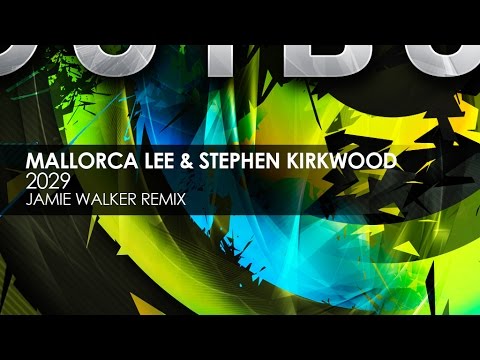 Mallorca Lee & Stephen Kirkwood - 2029 (Jamie Walker Remix) - UCvYuEpgW5JEUuAy4sNzdDFQ
