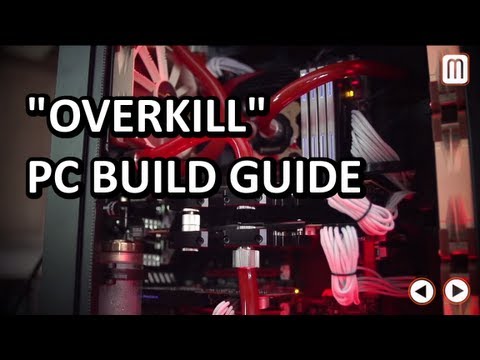 ULTIMATE "Overkill" Water Cooled Build a Gaming PC Computer "How To" Guide - UCXuqSBlHAE6Xw-yeJA0Tunw