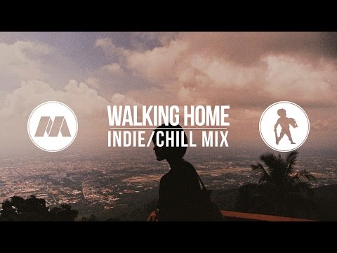 "Walking Home" Indie/Chill Mix (with Doofy Doofus) - UCcTvjjmFeFDd5Ri5NajGImA