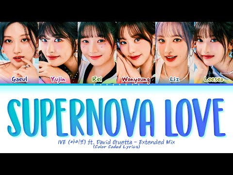 IVE Supernova Love (Extended Mix) Lyrics (Color Coded Lyrics)