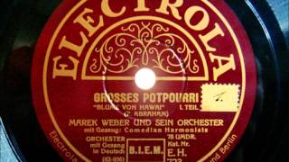 Marek Weber - Comedian Harmonists - Blume von Hawai - Potpourri - 1931