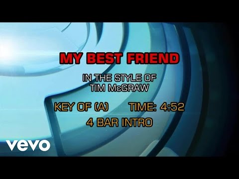 Tim McGraw - My Best Friend (Karaoke) - UCQHthJbbEt6osR39NsST13g