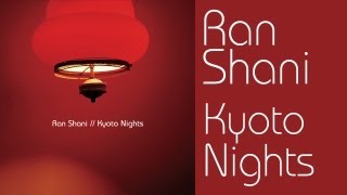 Ran Shani - Kyoto Nights (Original Radio Edit HQ)
