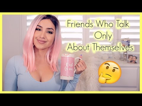 Dealing with Friends Who Only Talk About Themselves | Cafe Con Dulce - UCo5zIpjl2OQkYatd8R0bDaw