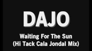 Dajo - Waiting For The Sun (Hi Tack Cala Jondal Mix)