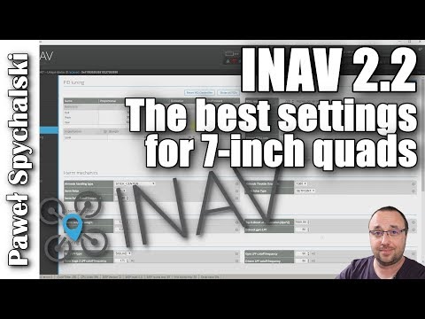 INAV 2.2 THE BEST SETTINGS for 7-inch quads