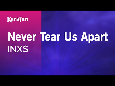 Karaoke Never Tear Us Apart - INXS * - UCbqcG1rdt9LMwOJN4PyGTKg