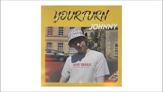 JOHNNY - 'Your Turn' Official Audio and Lyrics (Original by KAACHI)