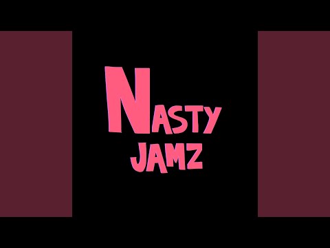 Nasty Jamz