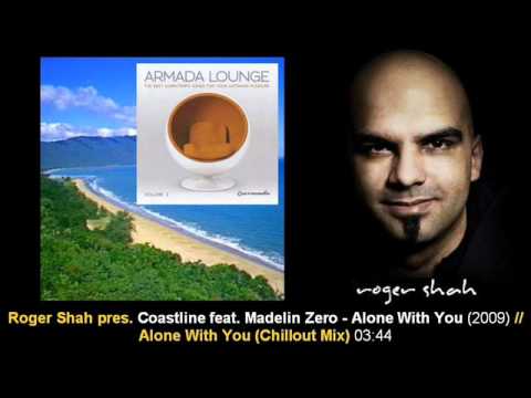 Roger Shah pres. Coastline feat Madelin - Alone With You (Chillout Mix) - UCtzmeuGQKg5BUe5u6bmmyuA