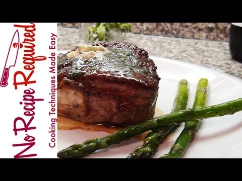 How to Cook a Perfect Filet Mignon - NoRecipeRequired.com - UC2Kqui8VRpm1uMKl7QQGX2w