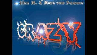 Brooklyn Bounce Vs Alex M. & Marc Van Damme - Crazy