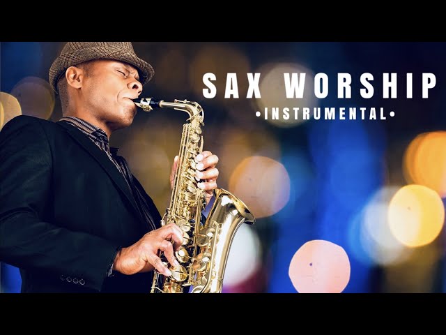 Christian Instrumental Saxophone Music to soothe the soul