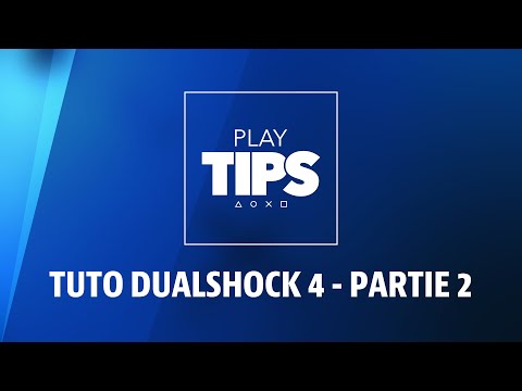PlayTIPS #03 - Tuto manette : réglez les paramètres de votre DUALSHOCK 4 - Partie 2