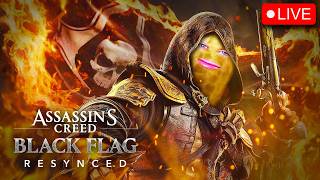 🔴LIVE | ASSASINS CREED BLACK FLAG RESYNCED | AYE LASSIES, WE BE A PIRA