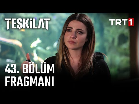 Teşkilat 43. Bölüm Fragmanı