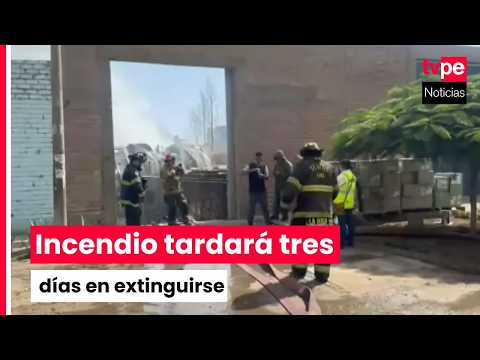 Bomberos estiman que incendio en fábrica de Los Olivos será extinguido en tres días