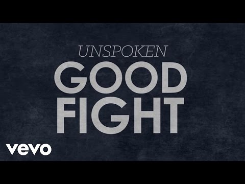 Unspoken - Good Fight (Lyric Video) - UCXAxTK0zmAbcG2H7GA9G-7w