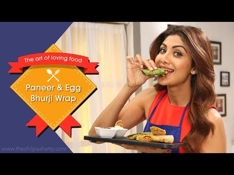 Paneer & Egg Bhurji Wrap | Shilpa Shetty Kundra | Healthy Recipes | The Art Of Loving Food - UCqoUtFTzx-fcFDdZLOGwL_w