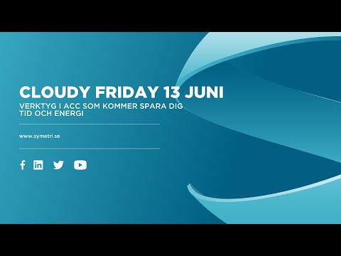 Cloudy Friday 13 juni: Verktyg i ACC som kommer spara dig tid och energi