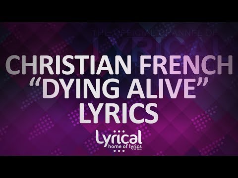 Christian French x Triegy - Dying Alive Lyrics - UCnQ9vhG-1cBieeqnyuZO-eQ