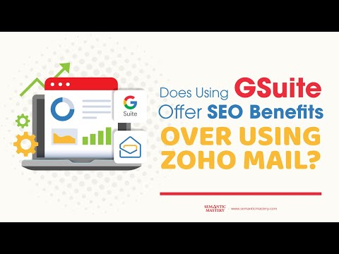 Does Using GSuite Offer SEO Benefits Than Using Zoho Mail?