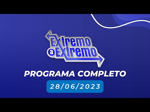 EN VIVO: De Extremo a Extremo ? 28/06/2023