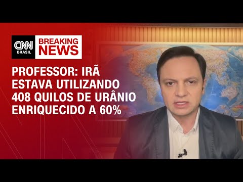 ​Quantidade de urânio enriquecido usado pelo Irã contradiz fins pacíficos, diz professor | PRIME TIME