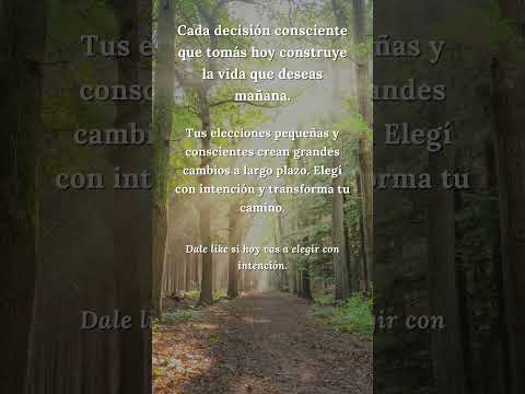 El poder de tus decisiones | Reflexión para vivir con intención #desarrollopersonal #amor #frases