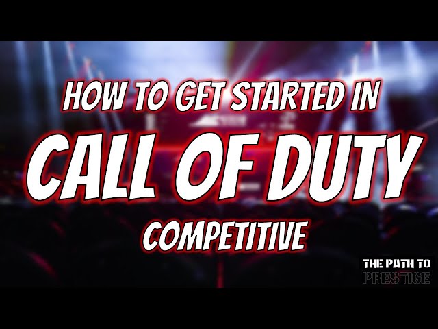 How To Get Into Cod Esports?