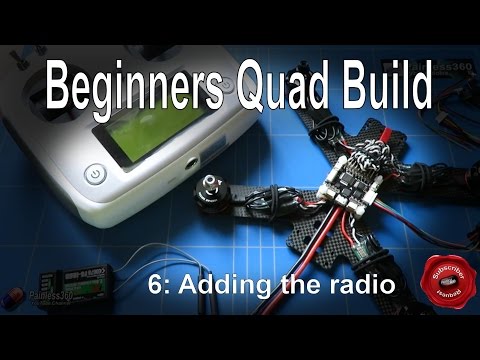 (6/9) Quadcopter Building for Beginners - Setting up and adding a radio - UCp1vASX-fg959vRc1xowqpw