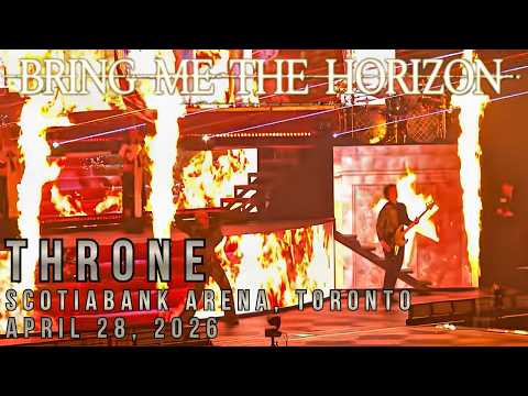 Bring Me The Horizon | "Throne" | Live at Scotiabank Arena | Toronto | April 28, 2026