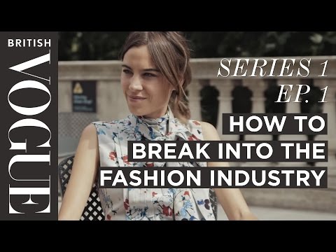 1. Alexa Chung on How to Break into the Fashion Industry - Future of Fashion - UCZ8TREbPfawhSvayVe5pqKg